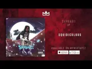 SahBabii - Squidiculous